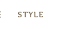 STYLE